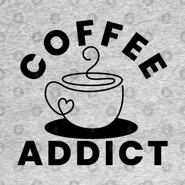 Coffee Addict. Funny Coffee Lover Gift by That Cheeky Tee